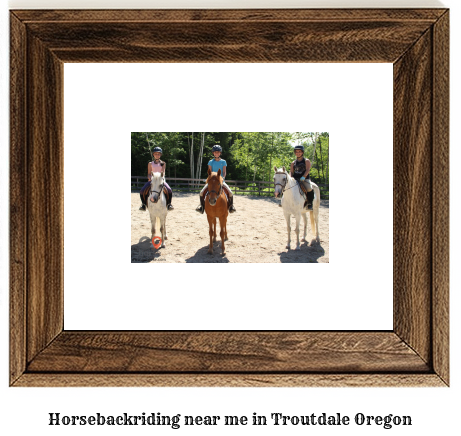 horseback riding near me in Troutdale, Oregon